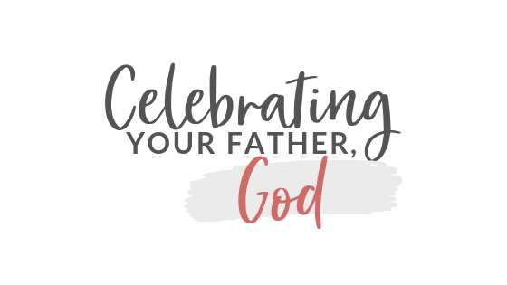 Celebrating God the Father