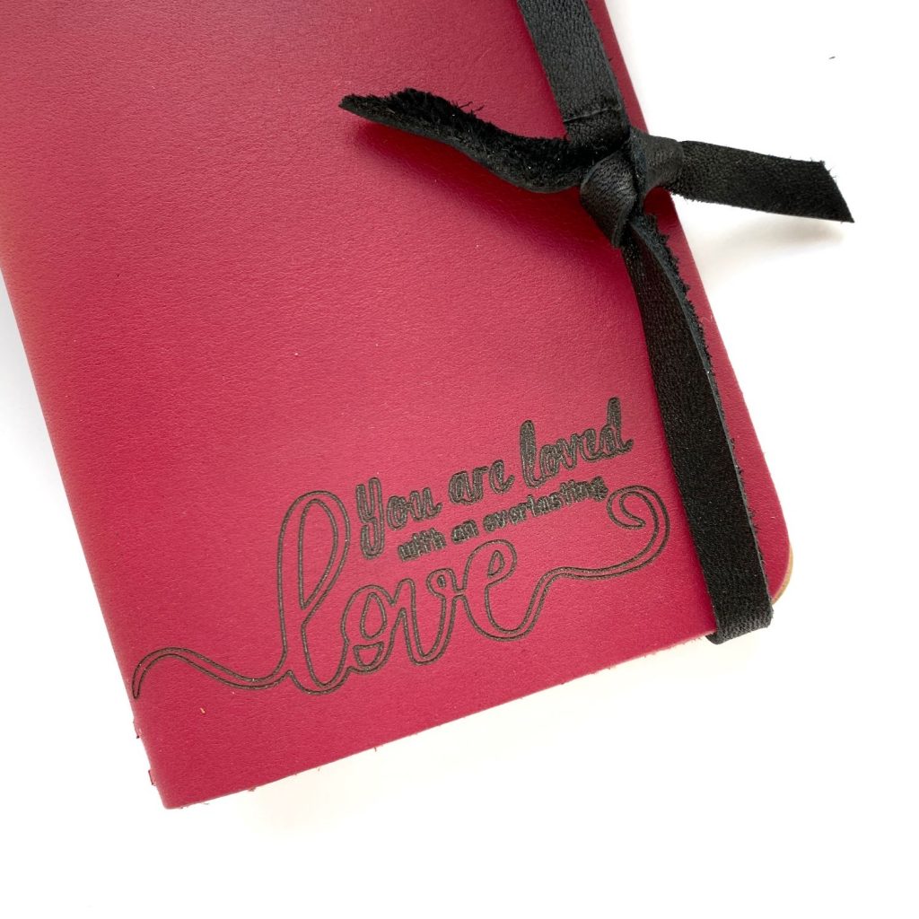 You are loved with an everlasting love refillable leather journal